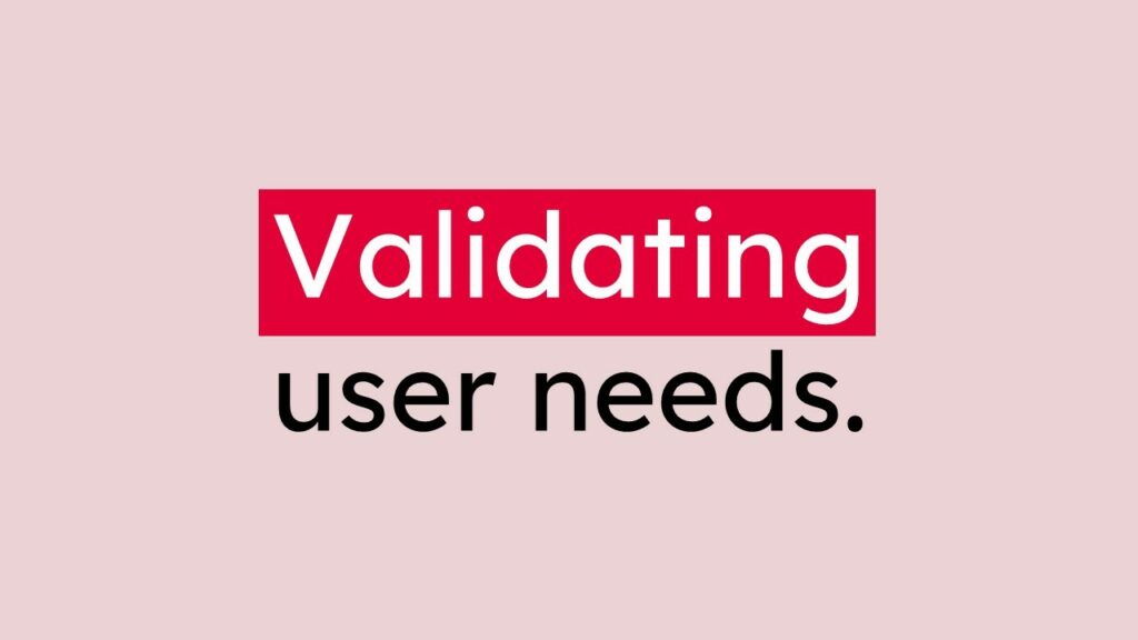 image with the words Validating user needs